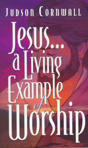 Stock image for Jesus. a Living Example of Worship for sale by Ergodebooks