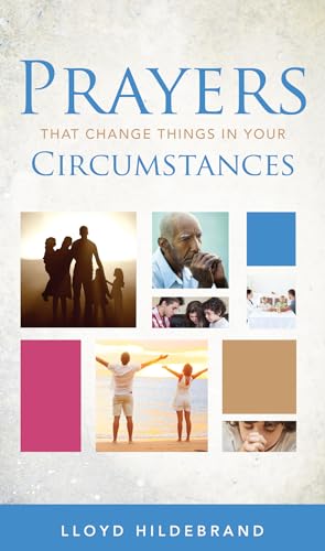 Stock image for Prayers That Change Things In Your Circumstances for sale by SecondSale