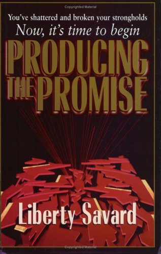 Producing the Promise (Keys of the Kingdom Trilogy Ser) (9780882707808) by Savard, Liberty