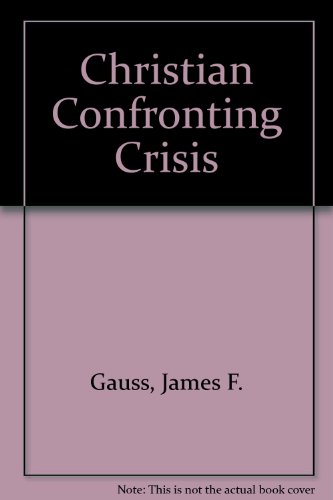 Imagen de archivo de Christian Confronting Crisis a la venta por Nealsbooks