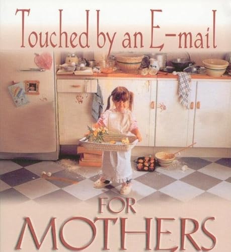 Stock image for Touched by an e-Mail for Mothers for sale by Better World Books