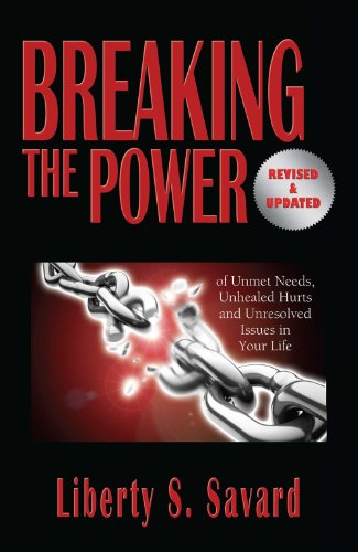 Stock image for Breaking the Power ( Revised and Updated) : Of Unmet Needs, Unhealed Hurts, and Unresolved Issues in Your Life for sale by Better World Books