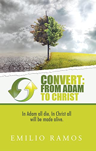 Stock image for Convert: from Adam to Christ : In Adam All Die. in Christ All Will Be Made Alive for sale by Better World Books: West