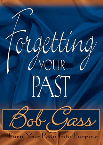 Imagen de archivo de Forgetting the Past: Turn Your Pain Into Purpose a la venta por ThriftBooks-Atlanta