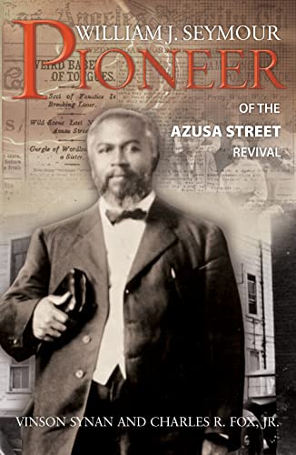 William J. Seymour: Pioneer of the Azusa Street Revival (9780882708485) by Fox, Charles R