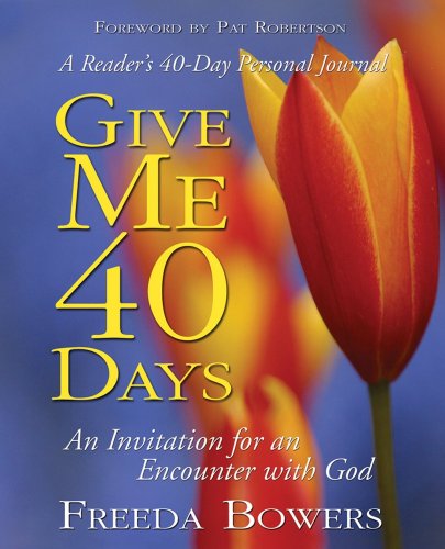 Stock image for Give Me 40 Days: An Invitation for an Encounter with God for sale by Books of the Smoky Mountains