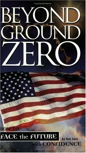 Imagen de archivo de Beyond Ground Zero: How to Face the Future With Confidence a la venta por SecondSale