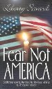 9780882708850: Fear Not America: Shattering Anxiety, Breaking the Bondage of Fear and Producing Purpose