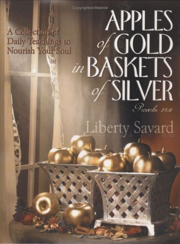 Beispielbild fr Apples of Gold in Baskets of Silver zum Verkauf von Zoom Books Company