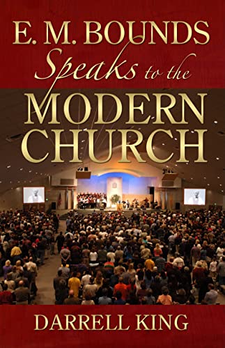 Stock image for E. M. Bounds Speaks to the Modern Church for sale by Revaluation Books