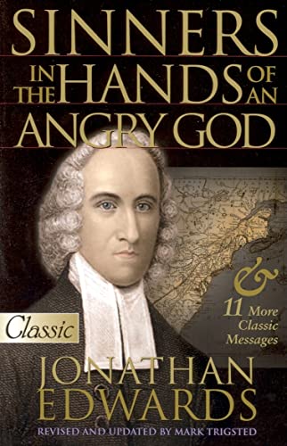 9780882709499: Sinners in the Hands of an Angry God: Jonathan Edwards: II Classic Sermons (1703- 1758) (Classic Collection S.)