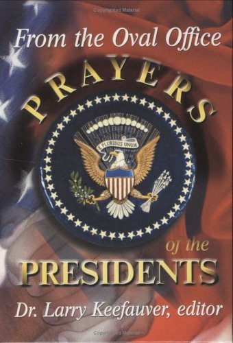 9780882709529: Prayers of the Presidents H/B: From the Oval Office