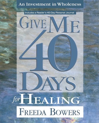 9780882709536: Give Me 40 Days for Healing