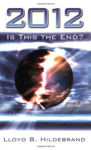 Stock image for 2012: Is This the End? for sale by ThriftBooks-Dallas