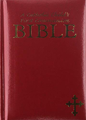 Stock image for A Catholic Child's First Communion Bible (Rise of Modern Religious Ideas in America) for sale by Half Price Books Inc.