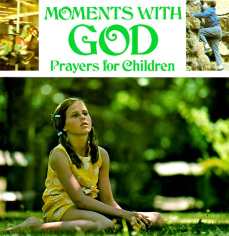 Stock image for Moments With God: Prayers for Children for sale by Once Upon A Time Books