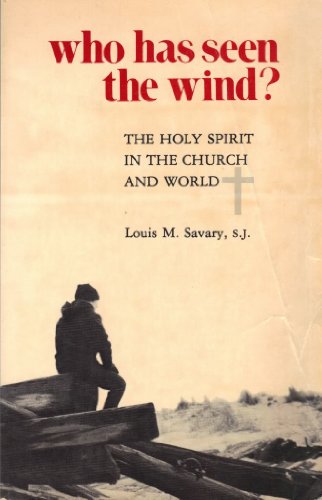 Imagen de archivo de Who Has Seen the Wind?: Holy Spirit in the Church and World a la venta por ThriftBooks-Atlanta