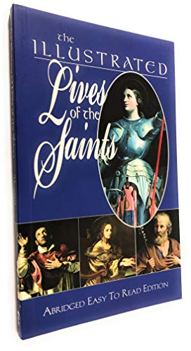 Stock image for The Illustrated Lives of the Saints: Abridged Easy to Read Edition for sale by HPB-Red