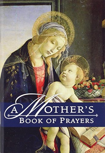 Beispielbild fr A Mother's Book of Prayers zum Verkauf von PlumCircle