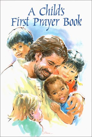 Stock image for A Child's First Prayer Book for sale by Wonder Book