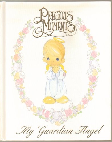 Beispielbild fr Precious Moments My Guardian Angel (Precious Moments (Regina)) zum Verkauf von Wonder Book