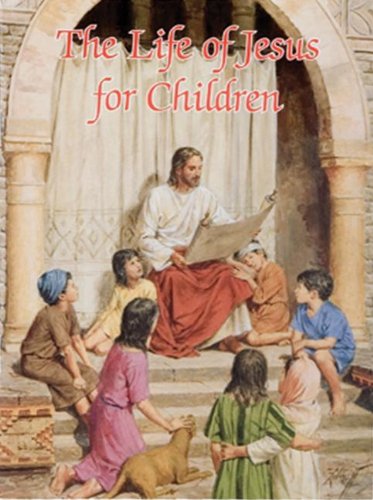 Beispielbild fr The Life of Jesus for Children zum Verkauf von SecondSale