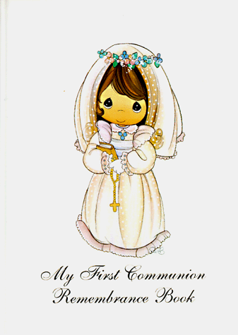 9780882715018: Precious Moments My First Communion Remembrance Book (Precious Moments (Regina))