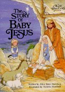 9780882715377: The Story of Baby Jesus (Alice in Bibleland Storybooks)