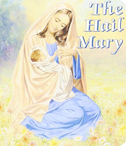 9780882716275: The Hail Mary (Catholic Classics Board Books)