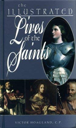 Beispielbild fr The Illustrated Lives of the Saints zum Verkauf von Wonder Book