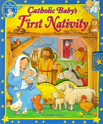 Stock image for Catholic Baby's First Nativity: A Child is Born for sale by Wizard Books