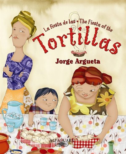 Imagen de archivo de La fiesta de las tortillas (The Fiesta of the Tortillas) (Spanish Edition) (Spanish and English Edition) a la venta por HPB-Ruby