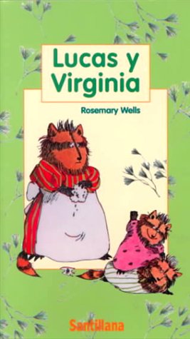 Lucas Y Virginia/Benjamin and Tulip (in Spanish) (9780882723211) by Wells, Rosemary; Puncel, Maria