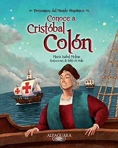 Stock image for Conoce a Cristobal Colon : Get to Know Christopher Columbus for sale by Better World Books