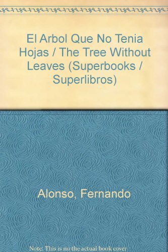 9780882724591: El Arbol Que No Tenia Hojas / The Tree Without Leaves (Superbooks / Superlibros)