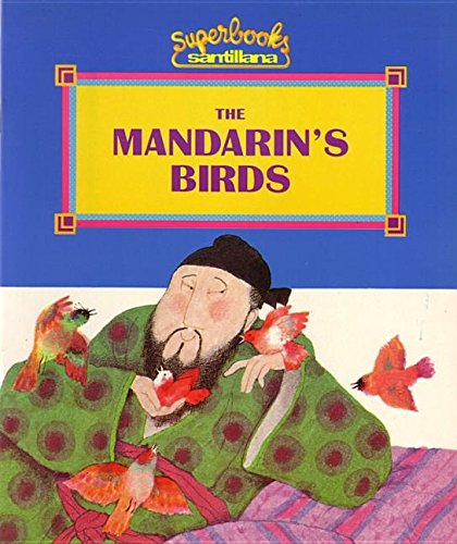 The Mandarin's Birds (Superbooks / Superlibros) (9780882725055) by Alonso, Fernando; Sierra, Maria Artigas; Ada, Alma Flor