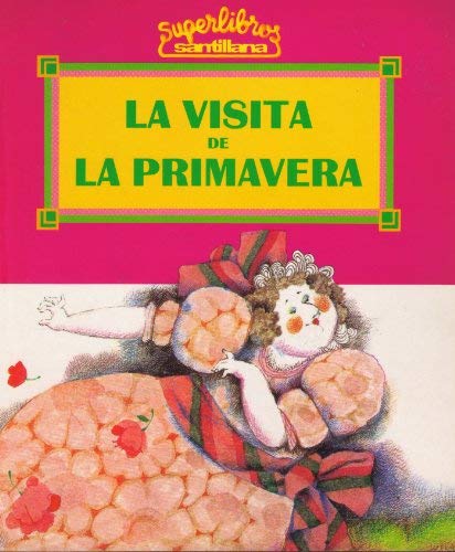 La Visita De La Primavera (Superlibros Santillana) (Spanish Edition) (9780882725116) by Alonso, Fernando