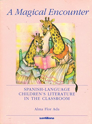 Imagen de archivo de A Magical Encounter: Spanish language children's literature in the classroom a la venta por Ergodebooks