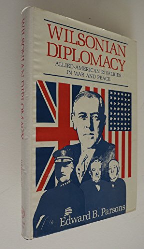 Beispielbild fr Wilsonian Diplomacy zum Verkauf von Better World Books