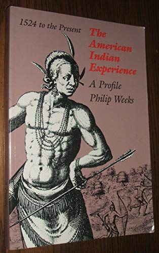 9780882731179: The American Indian Experience: A Profile, 1524 to the Present