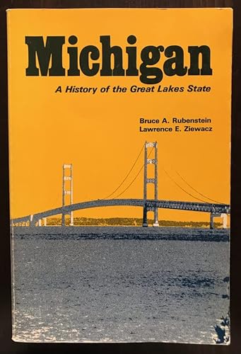 Stock image for Michigan: A History of the Great Lakes State for sale by SecondSale