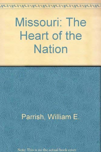 Imagen de archivo de Missouri: The Heart of the Nation a la venta por Dunaway Books