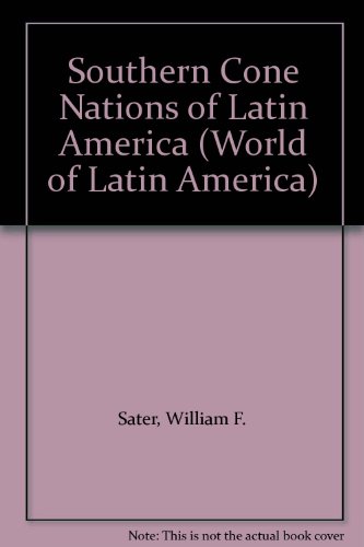 Southern Cone Nations of Latin America (9780882736068) by Sater, William F.