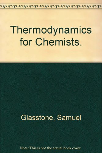 9780882750217: Thermodynamics for Chemists.