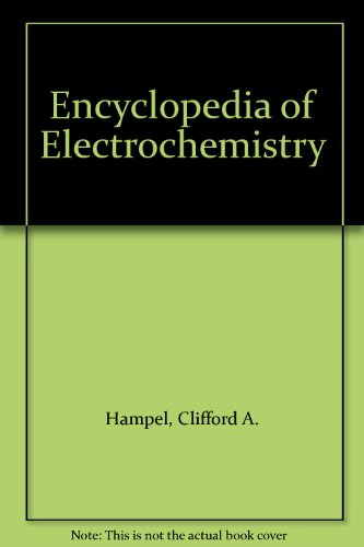 Stock image for Encyclopedia of Electrochemistry. for sale by Alien Bindings