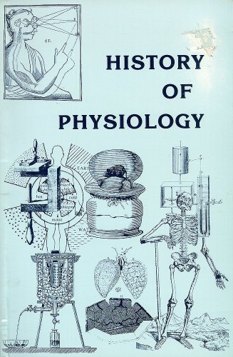 Imagen de archivo de History of Physiology a la venta por Montana Book Company