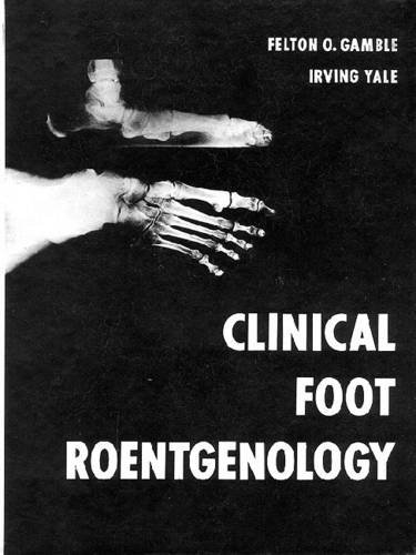 Imagen de archivo de Clinical Foot Roentgenology a la venta por Better World Books