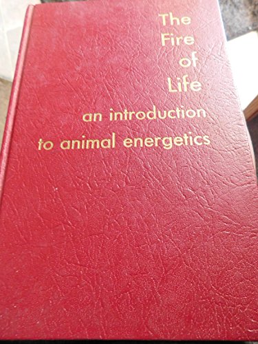 Stock image for The Fire of Life: An Introduction to Animal Energetics for sale by Solr Books
