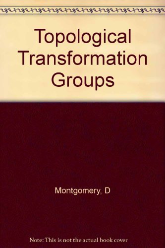 Topological Transformation Groups (9780882751696) by Deane Montgomery; Leo Zippin
