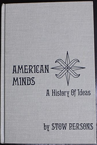 Imagen de archivo de American Minds: A History of Ideas a la venta por Books of the Smoky Mountains